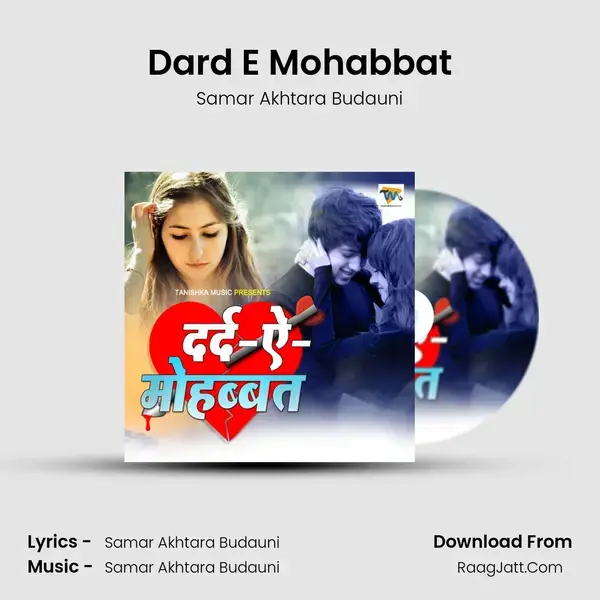 Dard E Mohabbat Song mp3 | Samar Akhtara Budauni