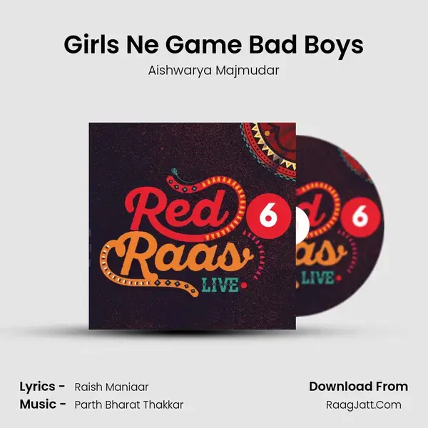 Girls Ne Game Bad Boys Song mp3 | Aishwarya Majmudar