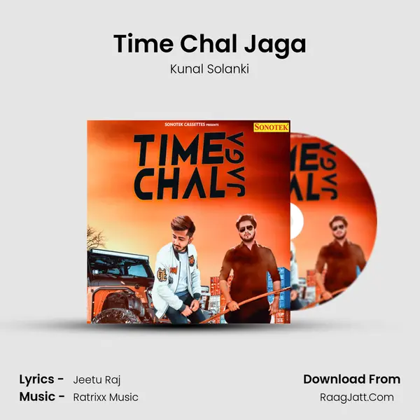 Time Chal Jaga Song mp3 | Kunal Solanki