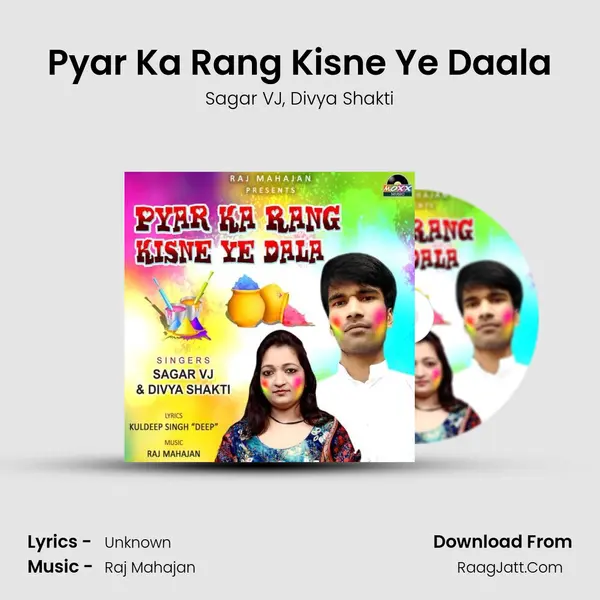 Pyar Ka Rang Kisne Ye Daala Song mp3 | Sagar VJ