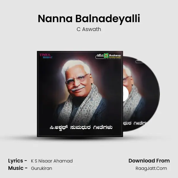 Nanna Balnadeyalli Song mp3 | C Aswath