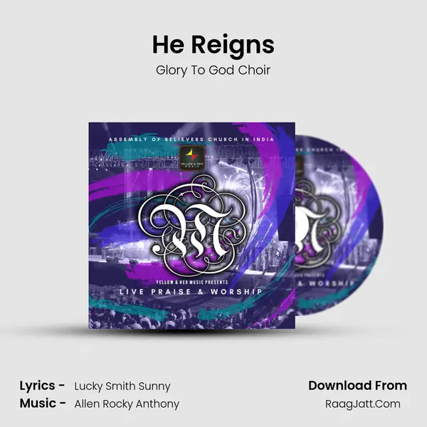 He Reigns Song mp3 | Glory To God Choir