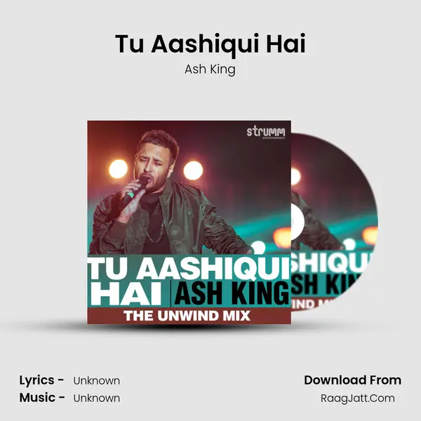 Tu Aashiqui Hai Song mp3 | Ash King