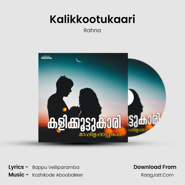 Kalikkootukaari Song mp3 | Rahna