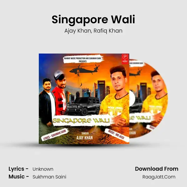 Singapore Wali Song mp3 | Ajay Khan