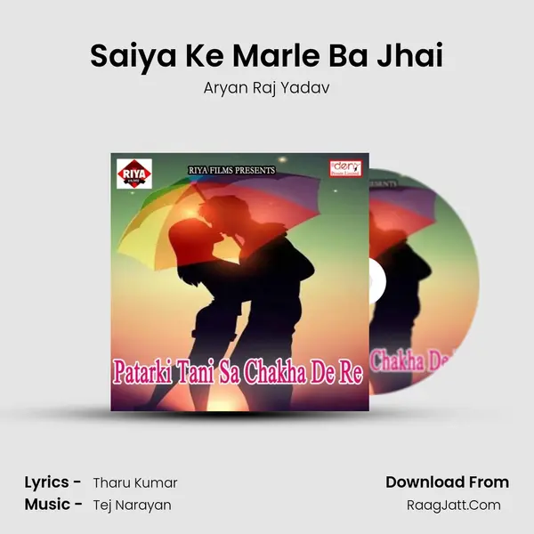 Saiya Ke Marle Ba Jhai mp3 song