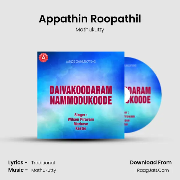 Appathin Roopathil Song mp3 | Mathukutty