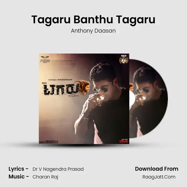 Tagaru Banthu Tagaru Song mp3 | Anthony Daasan