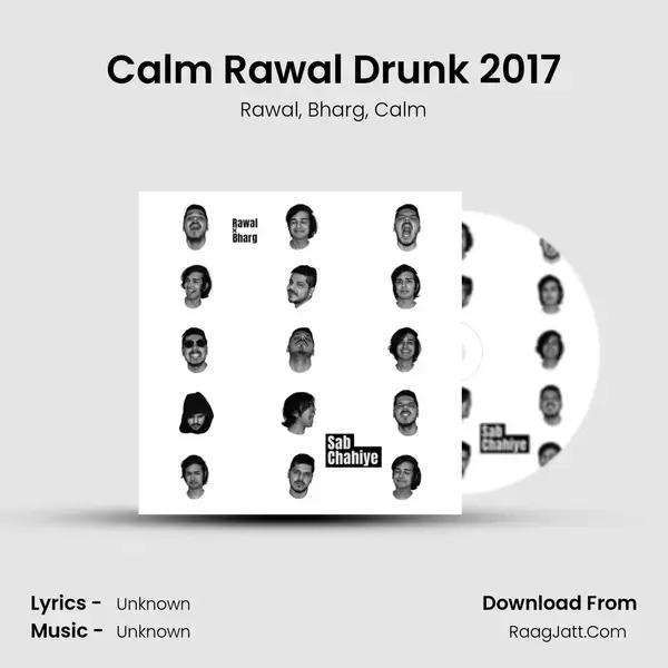 Calm Rawal Drunk 2017 mp3 song