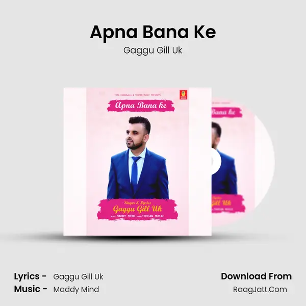 Apna Bana Ke Song mp3 | Gaggu Gill Uk