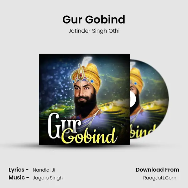 Gur Gobind Song mp3 | Jatinder Singh Othi