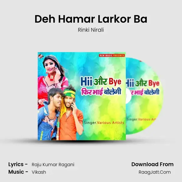 Deh Hamar Larkor Ba Song mp3 | Rinki Nirali