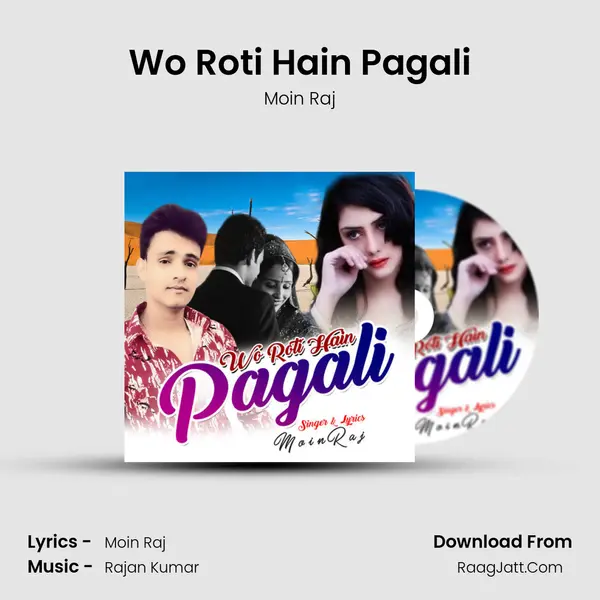 Wo Roti Hain Pagali mp3 song