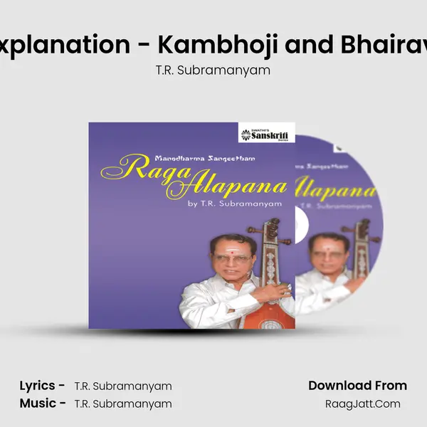 Explanation - Kambhoji and Bhairavi mp3 song