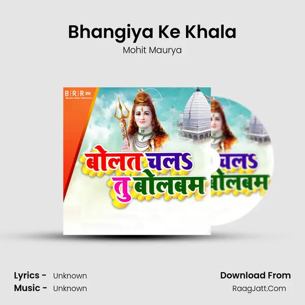 Bhangiya Ke Khala Song mp3 | Mohit Maurya