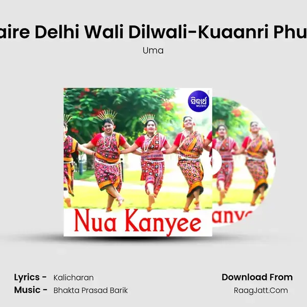 Haire Delhi Wali Dilwali-Kuaanri Phula mp3 song