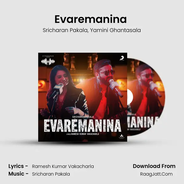 Evaremanina (Hyderabad Gig) mp3 song