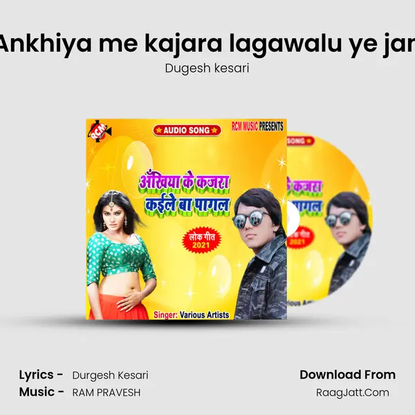 Ankhiya me kajara lagawalu ye jan Song mp3 | Dugesh kesari