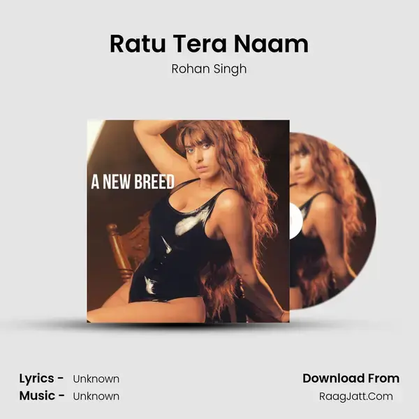 Ratu Tera Naam Song mp3 | Rohan Singh