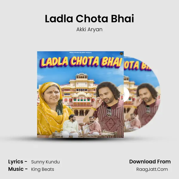 Ladla Chota Bhai mp3 song