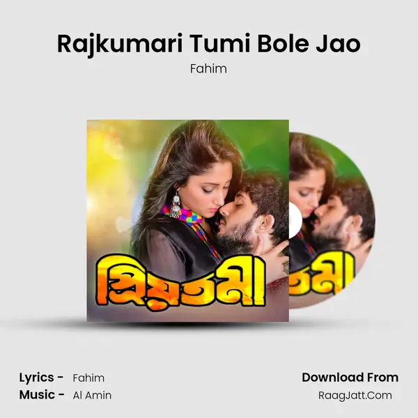 Rajkumari Tumi Bole Jao Song mp3 | Fahim