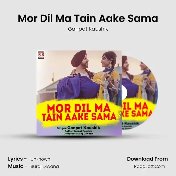 Mor Dil Ma Tain Aake Sama Song mp3 | Ganpat Kaushik