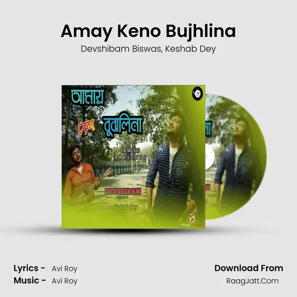 Amay Keno Bujhlina mp3 song