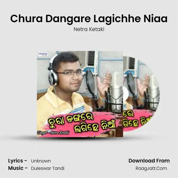 Chura Dangare Lagichhe Niaa mp3 song