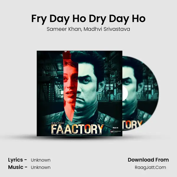 Fry Day Ho Dry Day Ho mp3 song