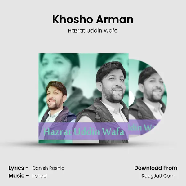 Khosho Arman Song mp3 | Hazrat Uddin Wafa