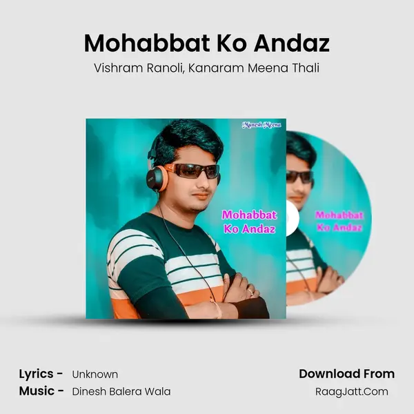 Mohabbat Ko Andaz mp3 song