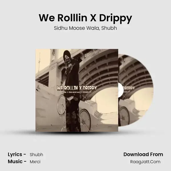 We Rolllin X Drippy mp3 song