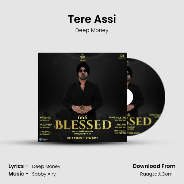 Tere Assi Song mp3 | Deep Money