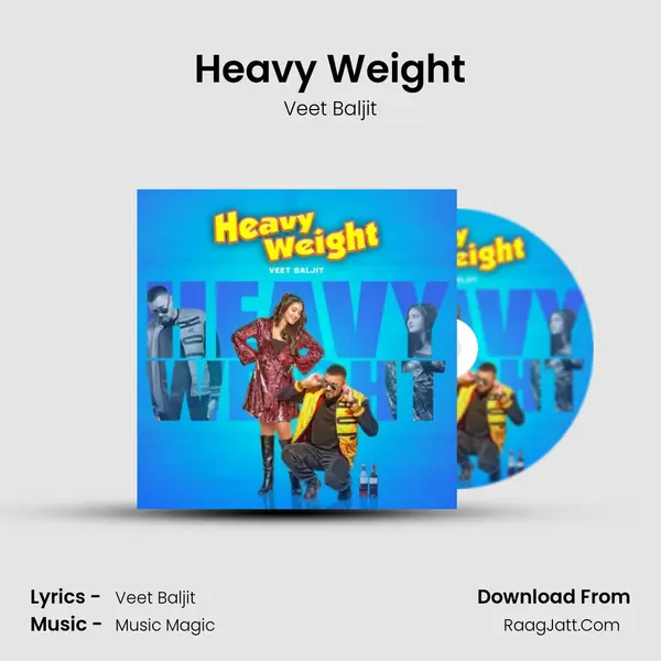 Heavy Weight - Veet Baljit