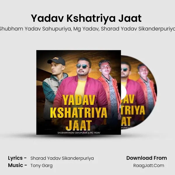 Yadav Kshatriya Jaat (feat. Sharad Yadav Sikanderpuriya) mp3 song