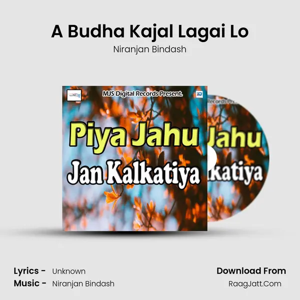 A Budha Kajal Lagai Lo mp3 song