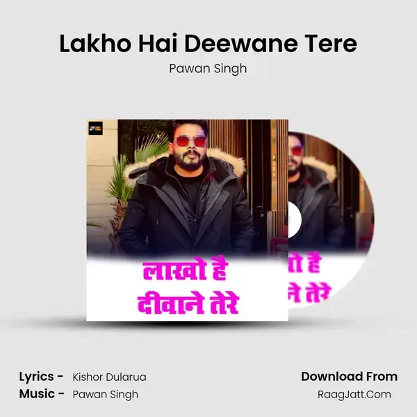 Lakho Hai Deewane Tere mp3 song