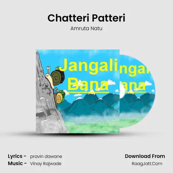 Chatteri Patteri Song mp3 | Amruta Natu