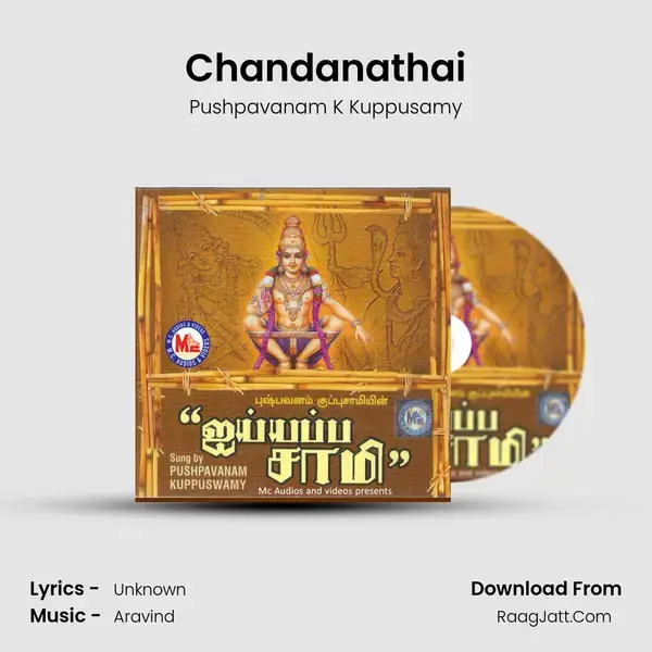 Chandanathai Song mp3 | Pushpavanam K Kuppusamy