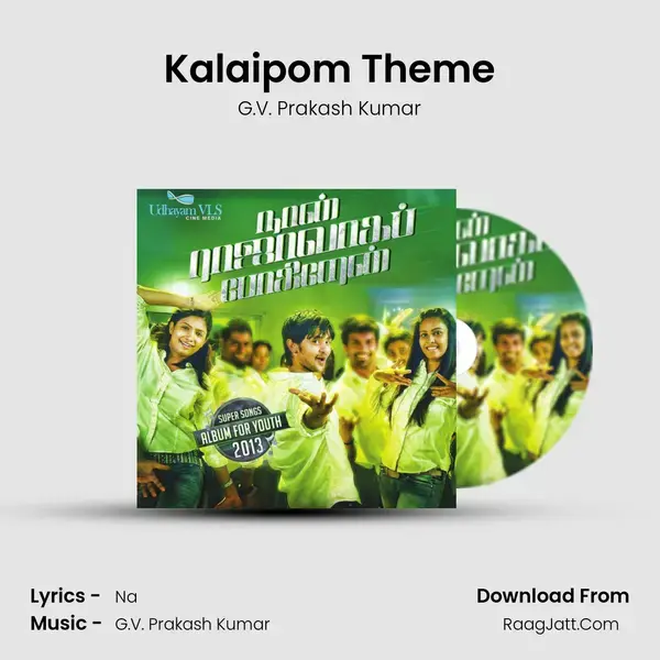 Kalaipom Theme Song mp3 | G.V. Prakash Kumar