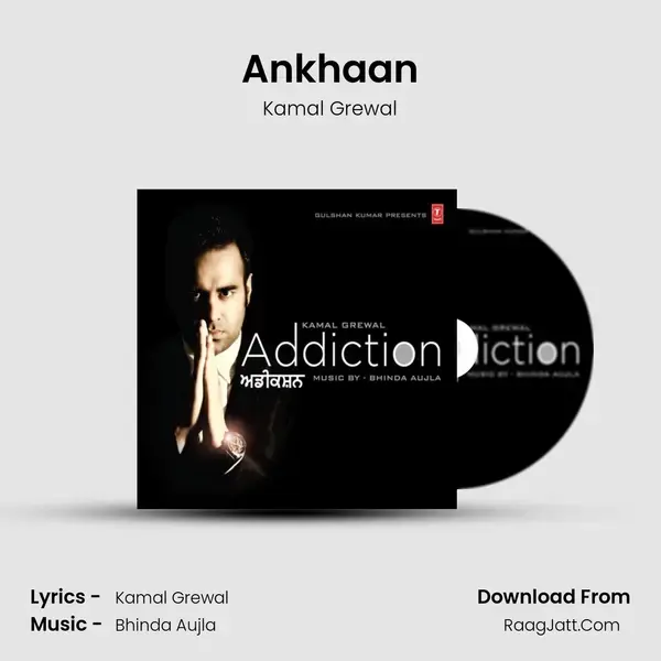 Ankhaan Song mp3 | Kamal Grewal