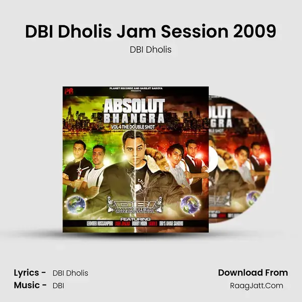 DBI Dholis Jam Session 2009 Song mp3 | DBI Dholis