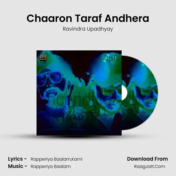 Chaaron Taraf Andhera Song mp3 | Ravindra Upadhyay