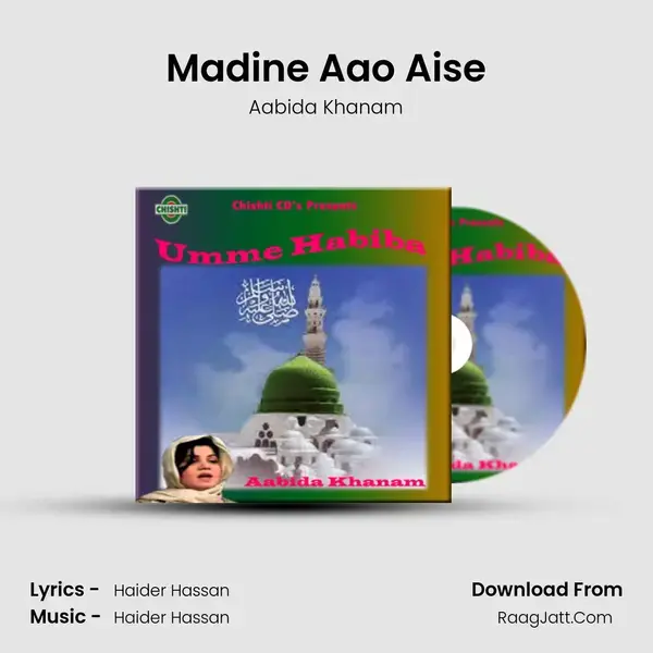 Madine Aao Aise Song mp3 | Aabida Khanam