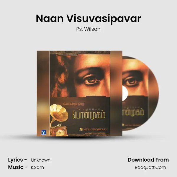 Naan Visuvasipavar Song mp3 | Ps. Wilson