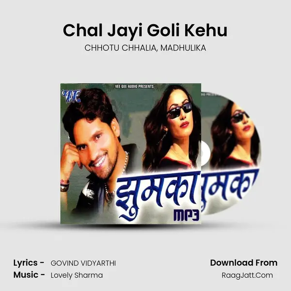 Chal Jayi Goli Kehu mp3 song