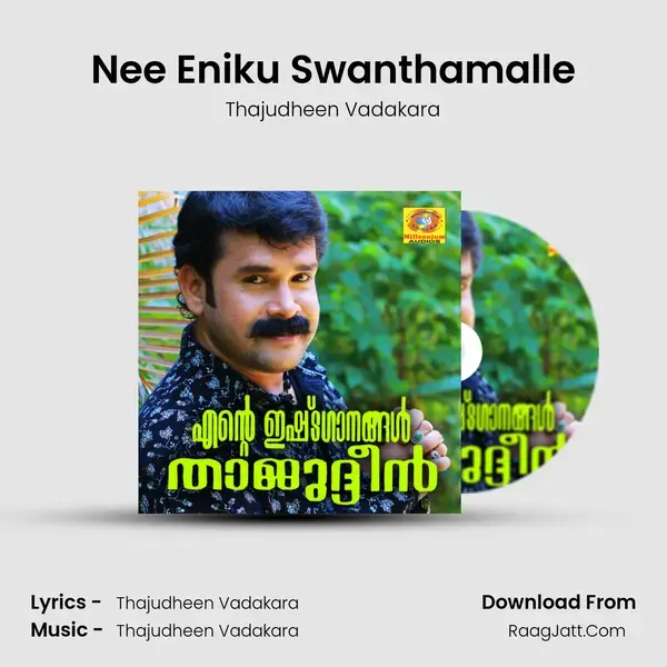 Nee Eniku Swanthamalle Song mp3 | Thajudheen Vadakara