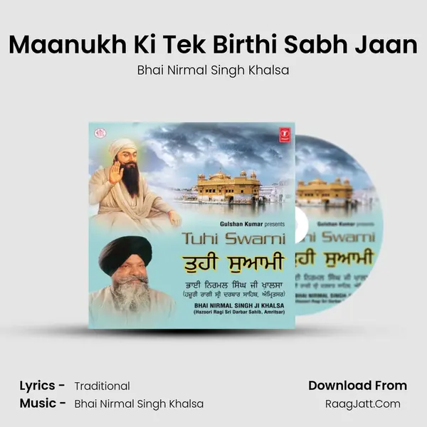 Maanukh Ki Tek Birthi Sabh Jaan Song mp3 | Bhai Nirmal Singh Khalsa