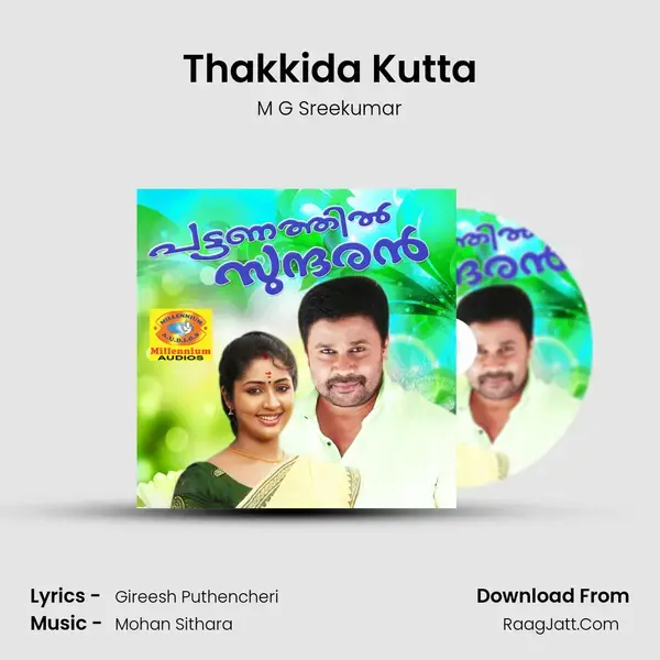 Thakkida Kutta Song mp3 | M G Sreekumar