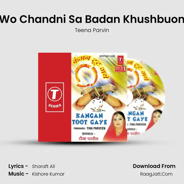 Wo Chandni Sa Badan Khushbuon mp3 song